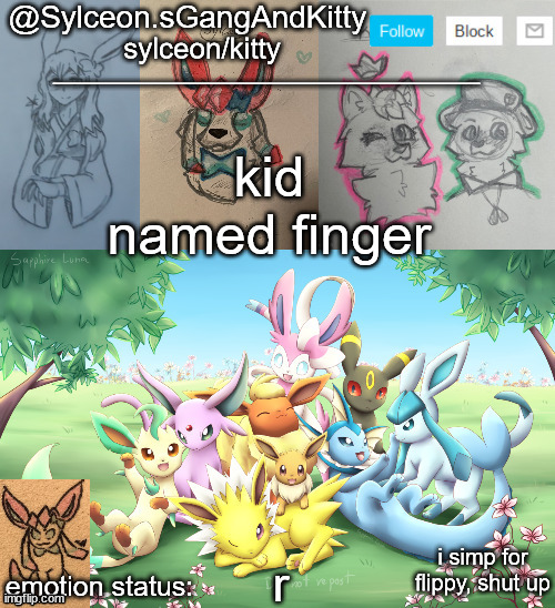Sylceon.sGangAndKitty 2 | kid named finger; r | image tagged in sylceon sgangandkitty | made w/ Imgflip meme maker