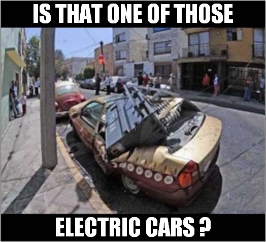 A Not Very Ecological Vehicle ! | IS THAT ONE OF THOSE; ELECTRIC CARS ? | image tagged in electric car,crushed | made w/ Imgflip meme maker