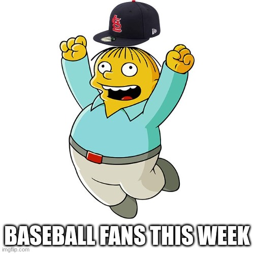 i'm a legit cardinals fan. they are all bandwagon kids who are jealous that goldy won the MVP | BASEBALL FANS THIS WEEK | image tagged in simpsons - ralph wiggum cheering,cardinals,mvp | made w/ Imgflip meme maker
