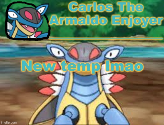 armaldo beloved | New temp lmao | made w/ Imgflip meme maker