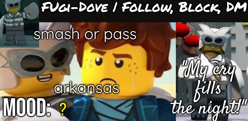 Fugi-Dove Template 1.1 | smash or pass; arkansas; ? | image tagged in fugi-dove template 1 1 | made w/ Imgflip meme maker