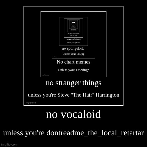 image tagged in demotivationals | made w/ Imgflip demotivational maker