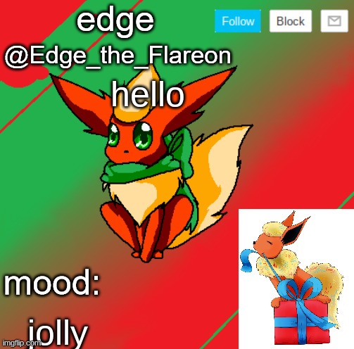 edge the flareon | hello; jolly | image tagged in edge the flareon | made w/ Imgflip meme maker