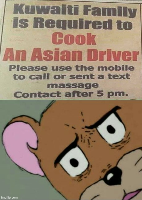 Driver | image tagged in unsettled jerry,drive,driver,you had one job,memes,cook | made w/ Imgflip meme maker