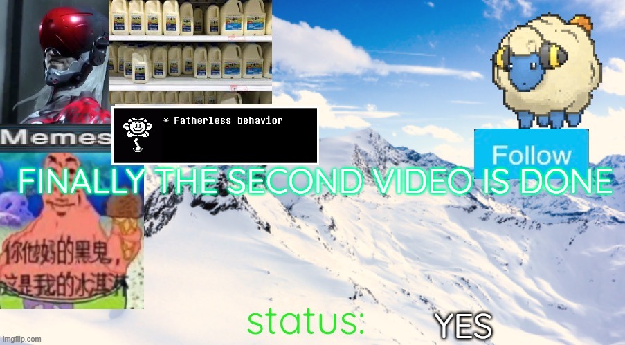 https://www.youtube.com/watch?v=IPSFpVIRtvk | FINALLY THE SECOND VIDEO IS DONE; YES | image tagged in mareeep announcement temp 4 | made w/ Imgflip meme maker