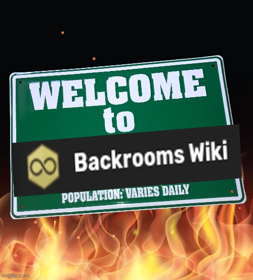 welcome to backrooms wiki | image tagged in memes,funny | made w/ Imgflip meme maker