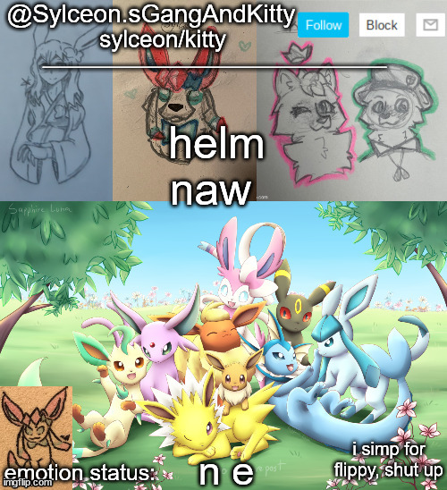 Sylceon.sGangAndKitty 2 | helm naw; n e | image tagged in sylceon sgangandkitty 2 | made w/ Imgflip meme maker