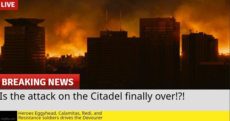 After hours of terror, the attack is finally over? | made w/ Imgflip meme maker