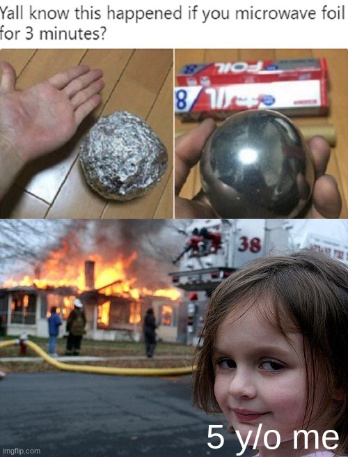 Disaster Girl | 5 y/o me | image tagged in memes,disaster girl | made w/ Imgflip meme maker