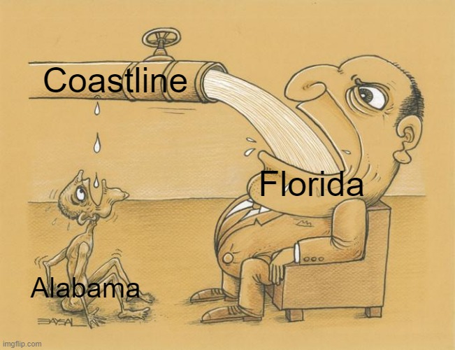 Common Alabama L. | Coastline; Florida; Alabama | image tagged in greedy pipe man,memes,state borders | made w/ Imgflip meme maker