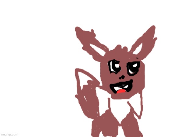 imgflip drawn eevee! | image tagged in eevee,bad drawings by mewtwo | made w/ Imgflip meme maker