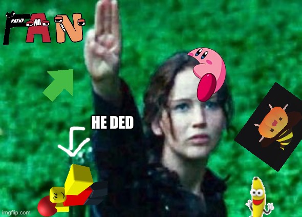 Katniss salute | HE DED | image tagged in katniss salute | made w/ Imgflip meme maker