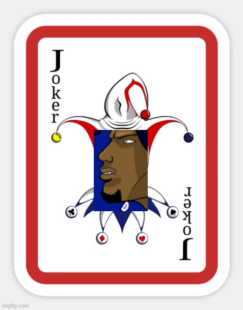joker card | image tagged in joker card | made w/ Imgflip meme maker