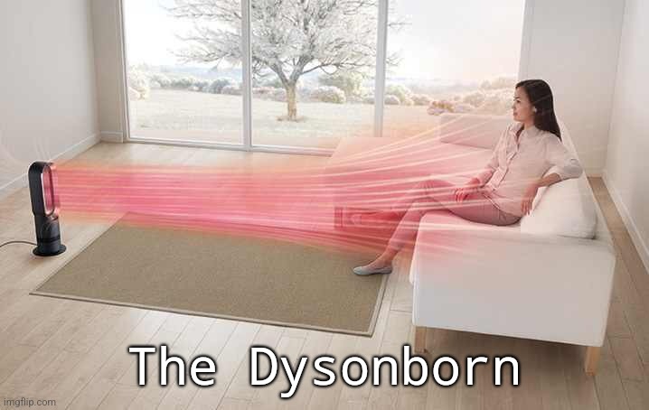 The Dysonborn | The Dysonborn | image tagged in skyrim meme | made w/ Imgflip meme maker