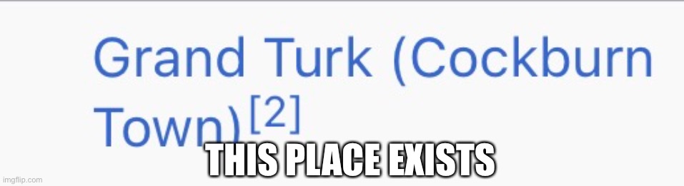 Cockburn | THIS PLACE EXISTS | image tagged in cock | made w/ Imgflip meme maker