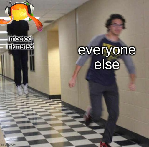 floating boy chasing running boy | infected inkmatas everyone else | image tagged in floating boy chasing running boy | made w/ Imgflip meme maker