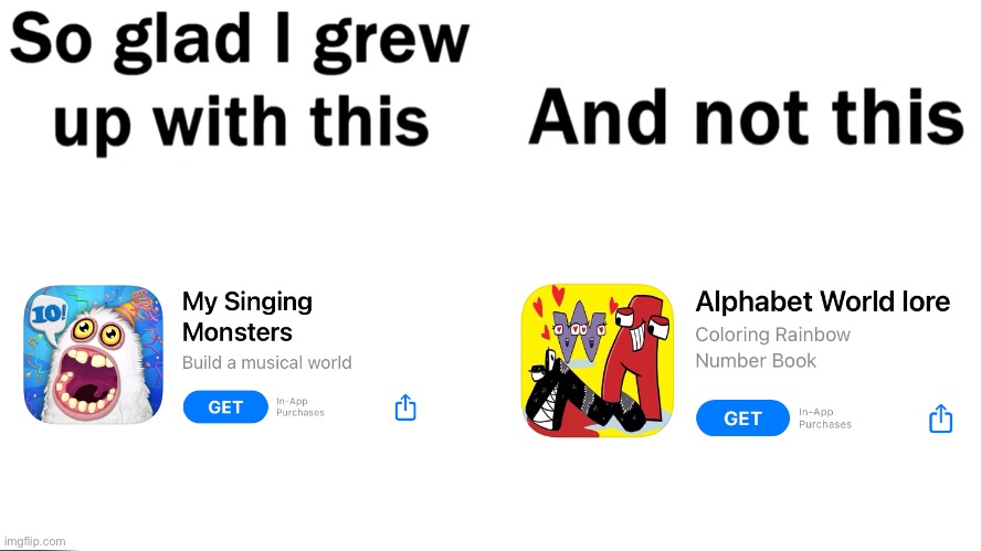 I am glad I didn’t grow up with an app with a yt kids icon (probs won’t post anything else lol) | image tagged in so glad i grew up with this | made w/ Imgflip meme maker