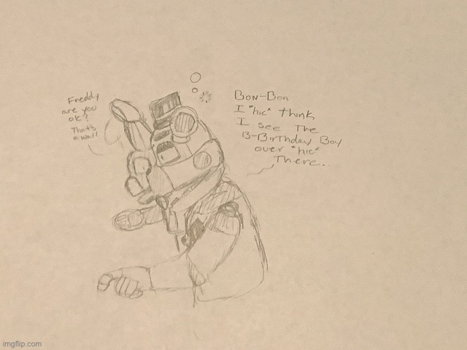 I drew this..because yes (Haven’t drawn animatronics in a while soooooo-) | image tagged in y e s | made w/ Imgflip meme maker