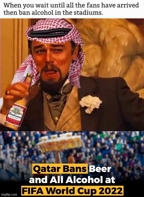 Prohibition 2022 | image tagged in world cup | made w/ Imgflip meme maker