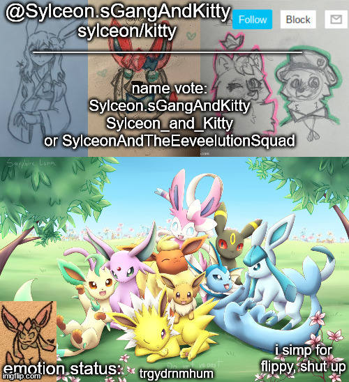 Sylceon.sGangAndKitty 2 | name vote: Sylceon.sGangAndKitty
Sylceon_and_Kitty
or SylceonAndTheEeveelutionSquad; trgydrnmhum | image tagged in sylceon sgangandkitty 2 | made w/ Imgflip meme maker