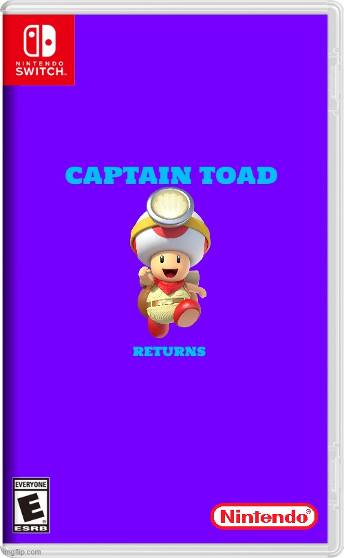 captain toad returns | CAPTAIN TOAD; RETURNS | image tagged in nintendo switch,toad,fake,sequels | made w/ Imgflip meme maker