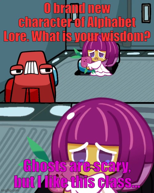 When Alphabet Lore has Onion Cookie around | O brand new character of Alphabet Lore. What is your wisdom? Ghosts are scary, but I like this class... | image tagged in alphabet lore,cookie run kingdom | made w/ Imgflip meme maker
