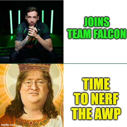 KennyS Gaben | JOINS TEAM FALCON; TIME TO NERF THE AWP | image tagged in kennys,falcon,csgo,counter strike,lord gaben,awp | made w/ Imgflip meme maker