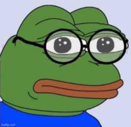 Nerd Pepe | image tagged in nerd pepe | made w/ Imgflip meme maker