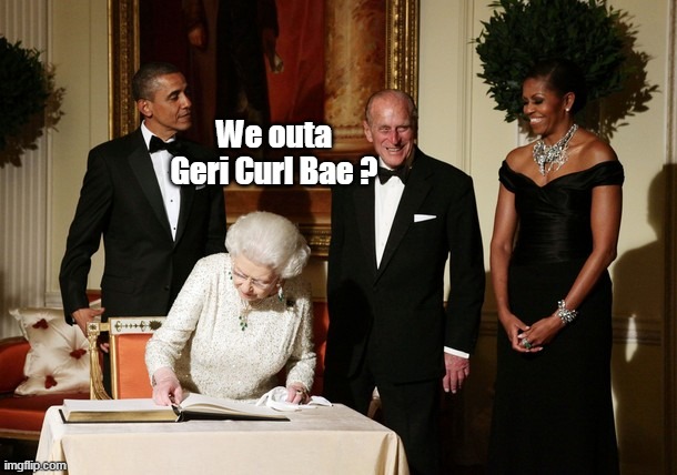 We outa Geri Curl Bae ? | made w/ Imgflip meme maker