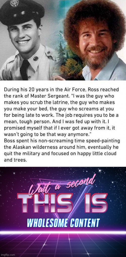 Bob Ross origin story (R.I.P) | image tagged in wait a second this is wholesome content,memes,unfunny | made w/ Imgflip meme maker
