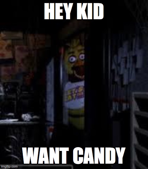 free candy from chica Imgflip