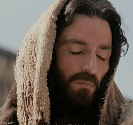 Jesus looks down | image tagged in jesus looks down | made w/ Imgflip meme maker