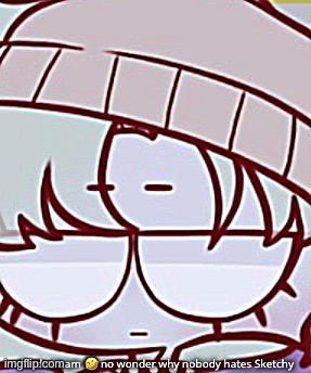 dead stream 🤣 no wonder why nobody hates Sketchy | made w/ Imgflip meme maker