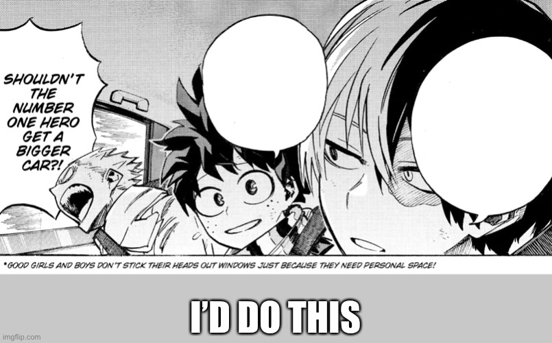 I’D DO THIS | made w/ Imgflip meme maker