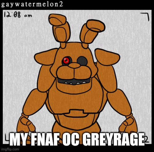 Picture this but gray with gray tendrils on the back | MY FNAF OC GREYRAGE | image tagged in original character,fnaf | made w/ Imgflip meme maker