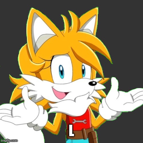 L | image tagged in tailsko transparent | made w/ Imgflip meme maker