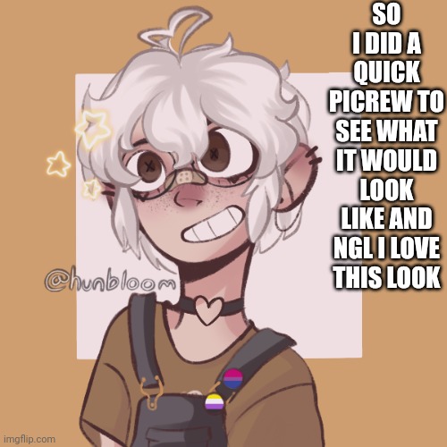 SO I DID A QUICK PICREW TO SEE WHAT IT WOULD LOOK LIKE AND NGL I LOVE THIS LOOK | made w/ Imgflip meme maker