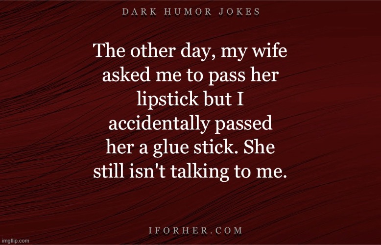 image tagged in dark humor | made w/ Imgflip meme maker