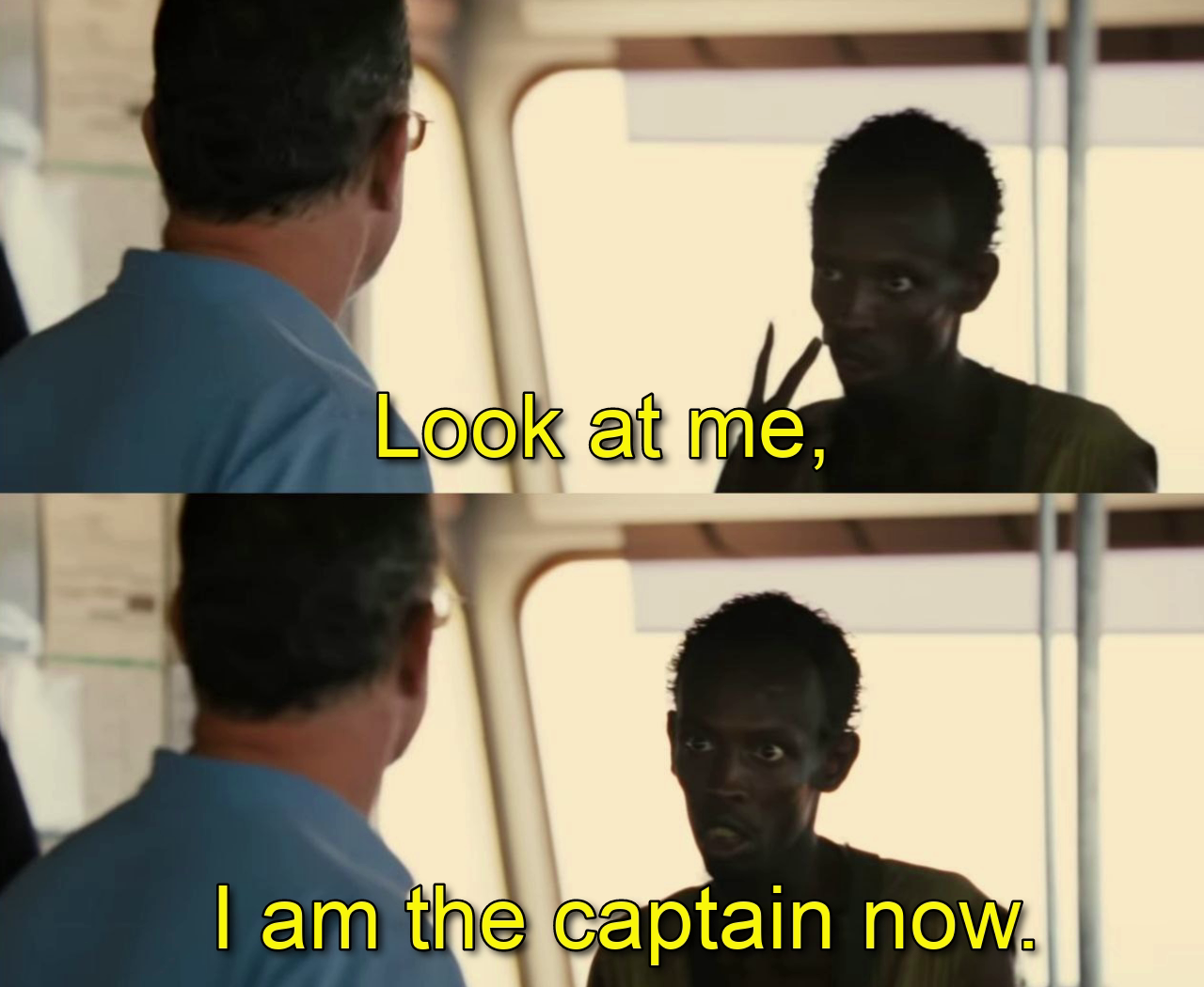 Look at me, I am the captain now Blank Meme Template