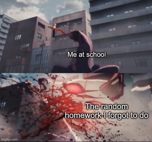 Me at school; The random homework I forgot to do | image tagged in fox devil obliterates leach devil,school meme,homework | made w/ Imgflip meme maker