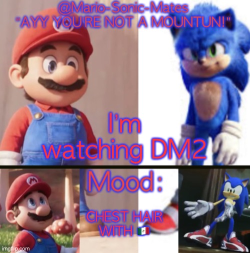 @Mario-Sonic-Mates’ announcement template | I’m watching DM2; CHEST HAIR WITH 🇲🇽 | image tagged in mario-sonic-mates announcement template | made w/ Imgflip meme maker
