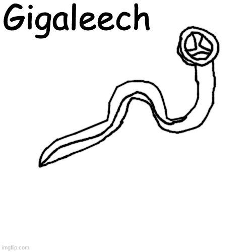 pretty much just a big leech that hunts like a snake | Gigaleech | made w/ Imgflip meme maker