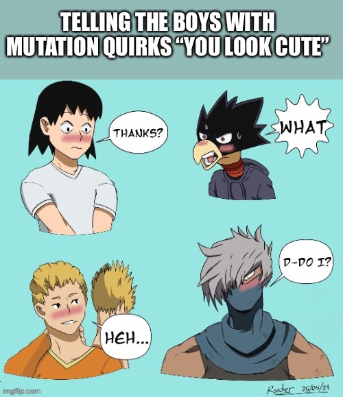 TELLING THE BOYS WITH MUTATION QUIRKS “YOU LOOK CUTE” | made w/ Imgflip meme maker