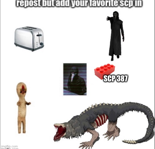 Scp 387,Living legos | SCP 387 | made w/ Imgflip meme maker