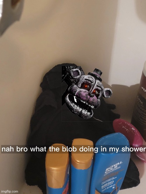Ig I can't take a shower | image tagged in fnaf security breach | made w/ Imgflip meme maker