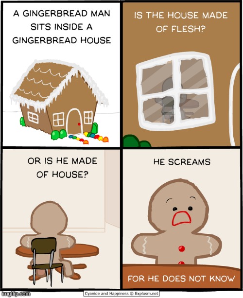 Gingerbread | image tagged in gingerbread man,gingerbread,comics,comics/cartoons,gingerbread house,cyanide and happiness | made w/ Imgflip meme maker