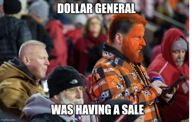 Dollar general pokes | DOLLAR GENERAL; WAS HAVING A SALE | image tagged in football meme | made w/ Imgflip meme maker