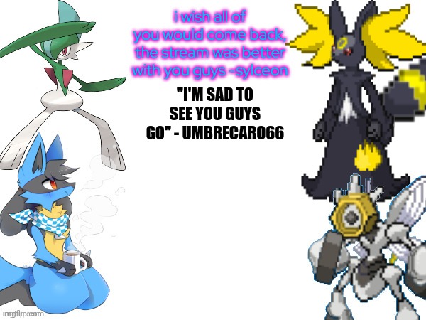 Repost but say something to the ones that left (*umbrecario) | "I'M SAD TO SEE YOU GUYS GO" - UMBRECARO66 | image tagged in sad | made w/ Imgflip meme maker