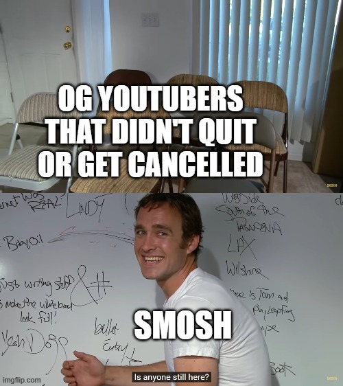 RIP to all of the OG YouTube channels that we all grew up with |  OG YOUTUBERS THAT DIDN'T QUIT OR GET CANCELLED; SMOSH | image tagged in lonely myspace tom,smosh,youtuber,youtubers | made w/ Imgflip meme maker