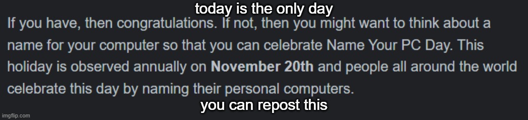 Name Your PC day | today is the only day; you can repost this | made w/ Imgflip meme maker